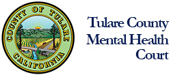 Tulare County Mental Health Court